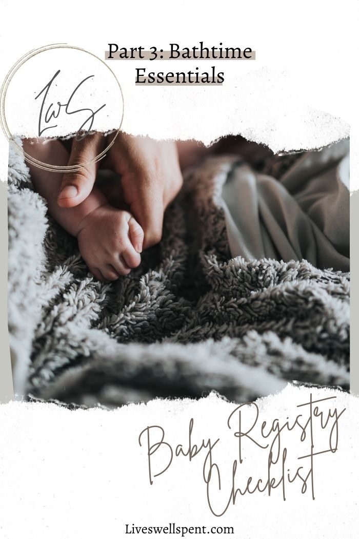 Baby Registry Checklist Part 3: Bath Essentials