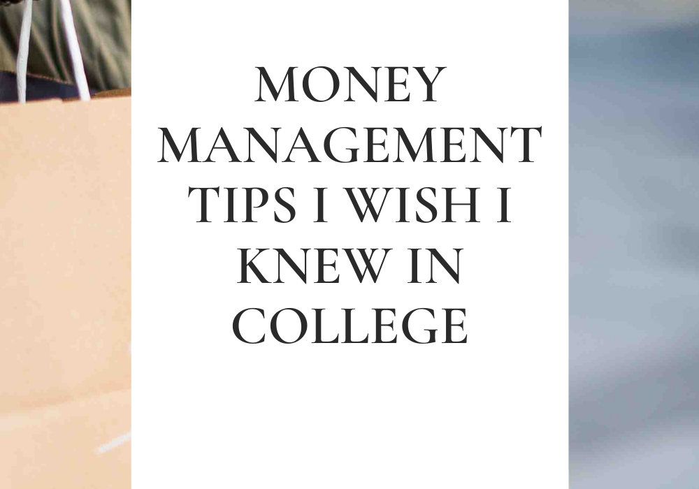 9 Money Management Tips I Wish I Knew in College