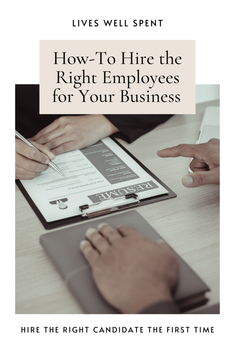 How-to hire the right employees for your business.